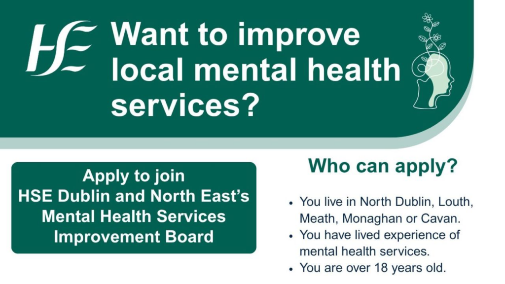 Graphic promoting applications to join the HSE Dublin and North East Mental Health Services Improvement Board, with text about improving local mental health services and application details.